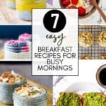 A collage of easy breakfast recipes for busy mornings.