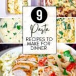 A collage of various pasta dishes to make for your next dinner.