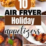 Collection of golden and crispy holiday appetizers made in an air fryer, including chicken wings, stuffed mushrooms, and bacon-wrapped scallops.