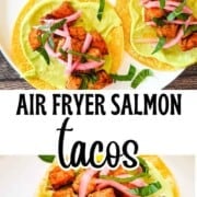 Juicy air fryer salmon tacos served in warm tortillas, topped with creamy avocado lime sauce, fresh cilantro, and lime wedges.