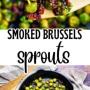 Smoked Brussels sprouts with bacon on a pellet grill, cooked in a cast iron skillet until crispy and tender, easy BBQ side dish recipe.