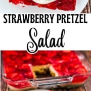 Pinterest graphic for Strawberry Pretzel Salad featuring a slice of strawberry pretzel salad topped with whipped cream and a fresh strawberry, with a baking dish of the dessert in the background.